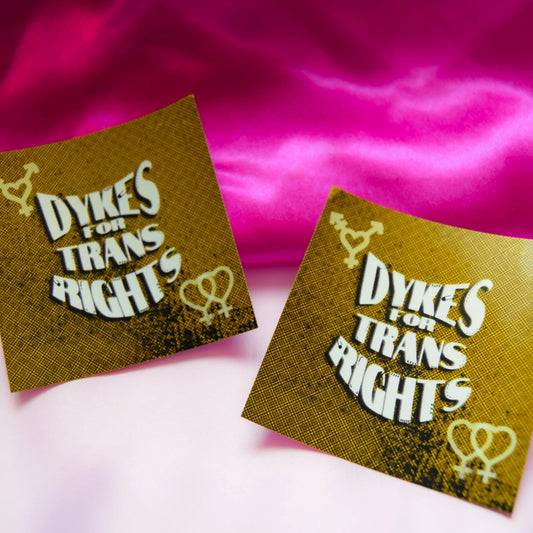 Dykes for trans rights sticker in yellow Leftbians
