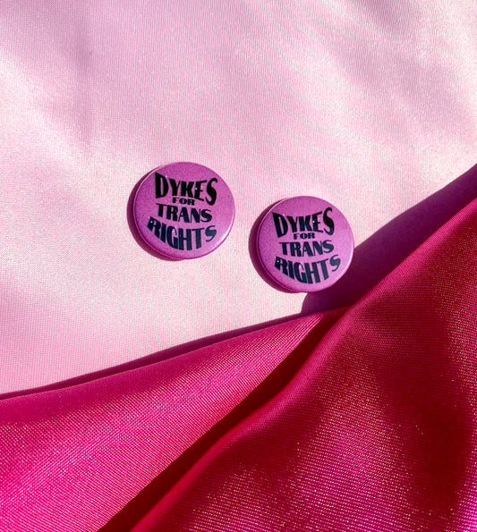 Dykes for trans rights badge Leftbians
