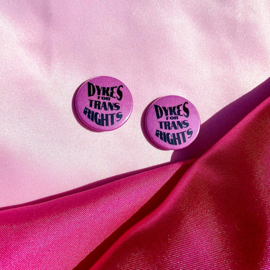 Dykes for trans rights badge Leftbians