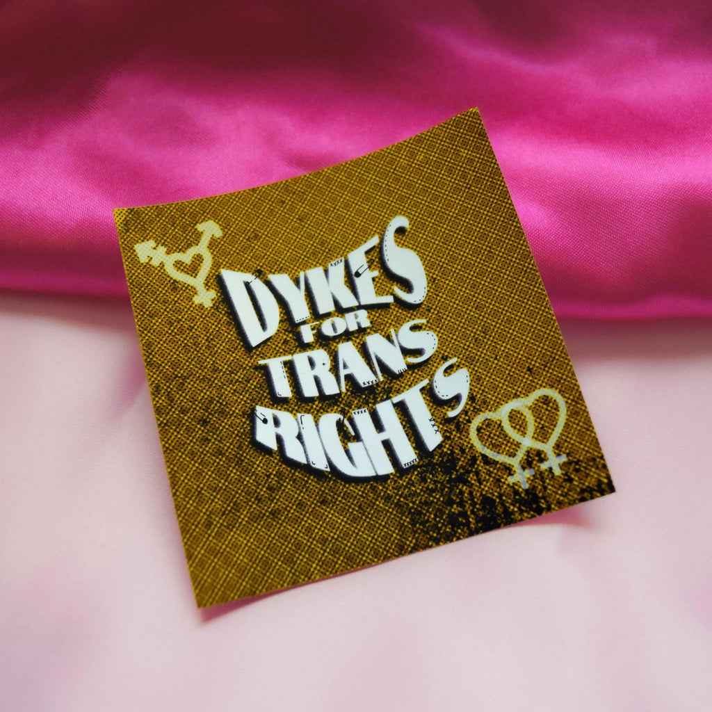 Dykes for trans rights sticker in yellow Leftbians