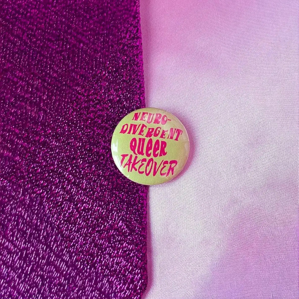 Neurodivergent queer takeover pin badge Leftbians