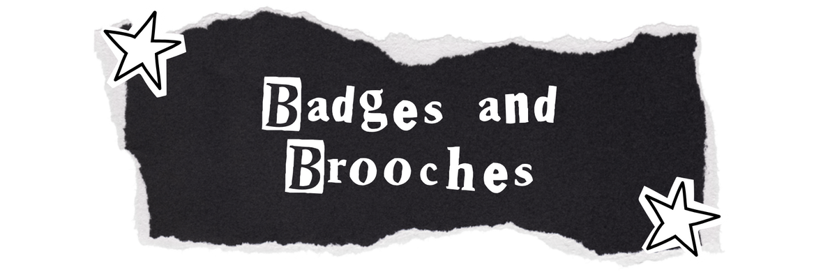 Badges and Brooches