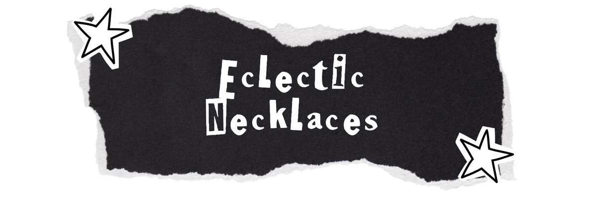 Eclectic Necklaces