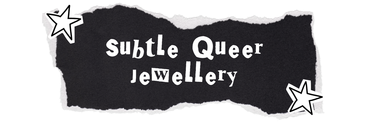 Subtle Queer Jewellery